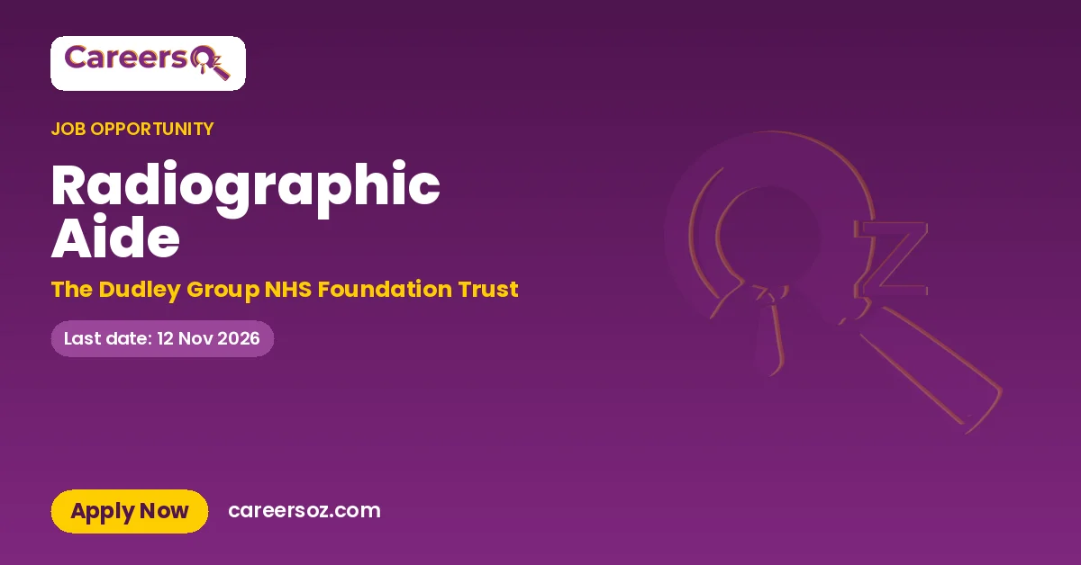 Radiographic Aide – The Dudley Group NHS Foundation Trust