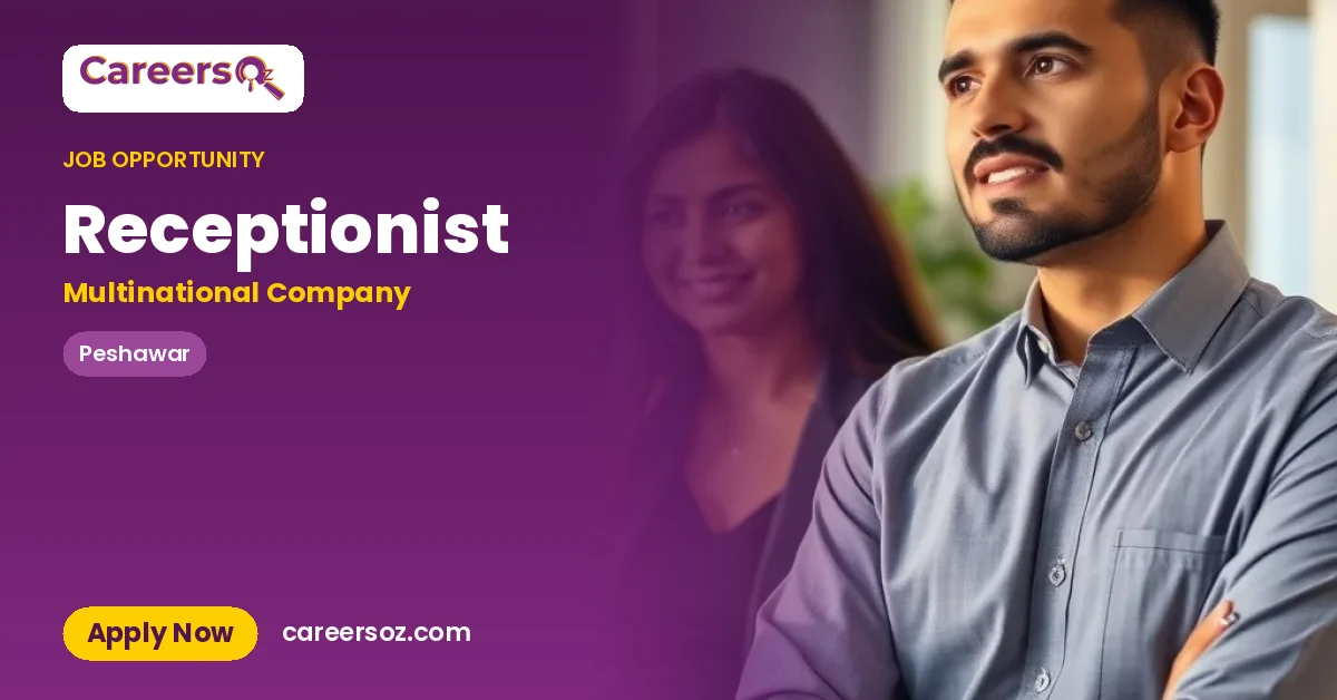 Receptionist – Multinational Company