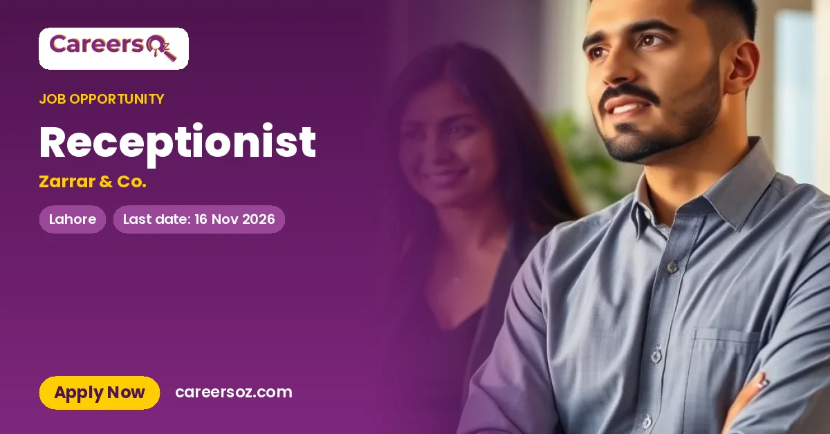 Receptionist – Zarrar & Co.