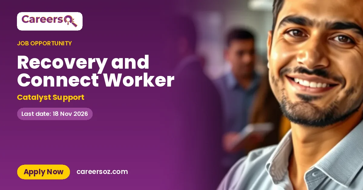 Recovery and Connect Worker – Catalyst Support