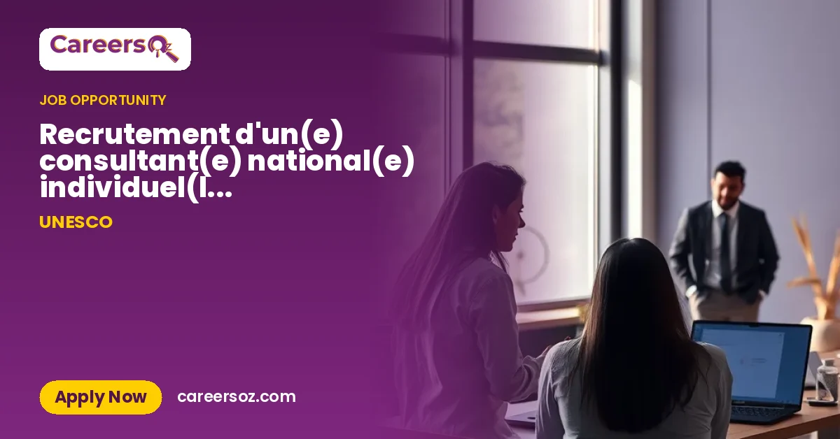 Recrutement d'un(e) consultant(e) national(e) individuel(le) Cartographie régionale de l'enseignemen – UNESCO
