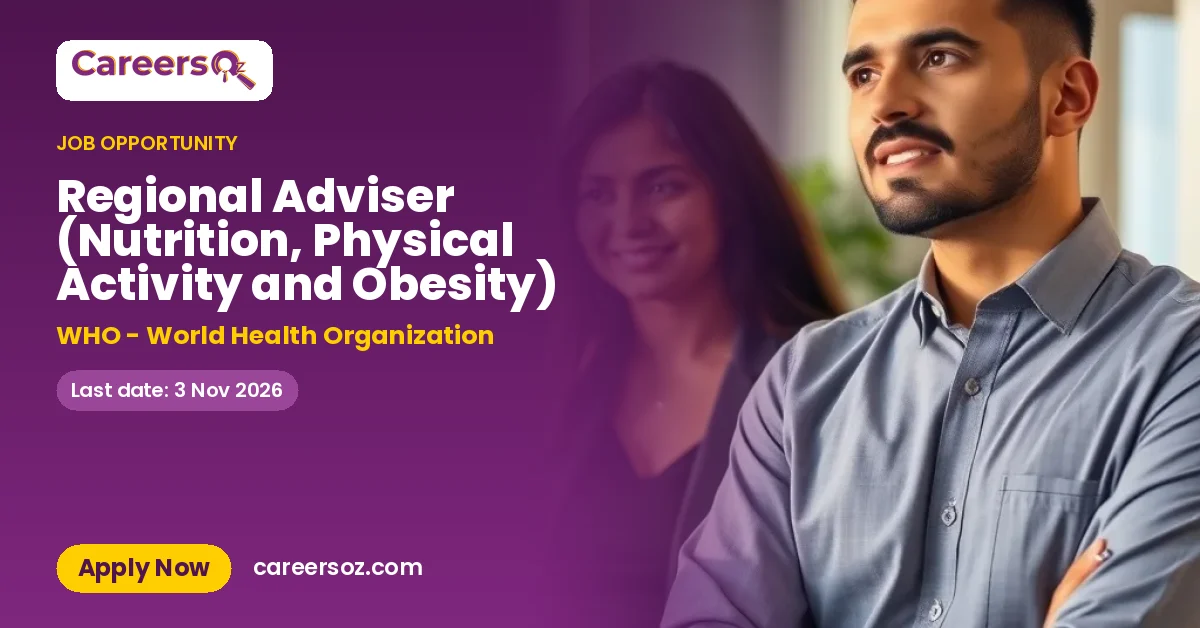 Regional Adviser (Nutrition, Physical Activity and Obesity) – WHO - World Health Organization