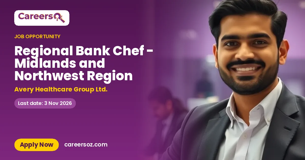 Regional Bank Chef - Midlands and Northwest Region – Avery Healthcare Group Ltd.