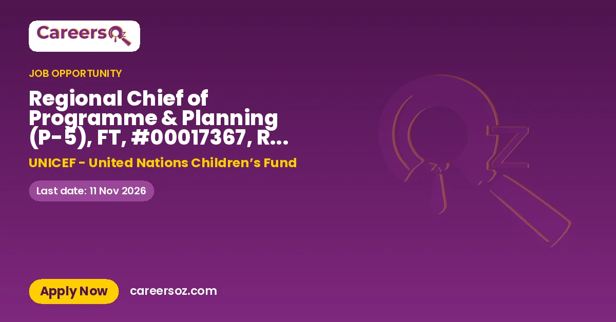Regional Chief of Programme & Planning (P-5), FT, #00017367, Reg Serv - Prog Planning Sec, Panama City – UNICEF - United Nations Children’s Fund