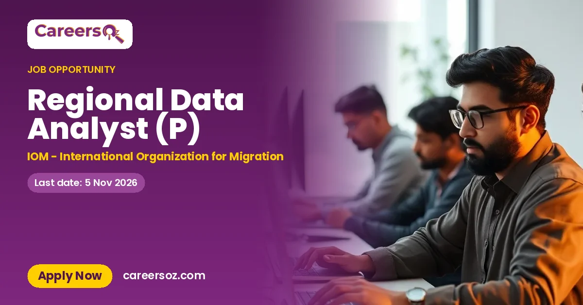 Regional Data Analyst (P) – IOM - International Organization for Migration