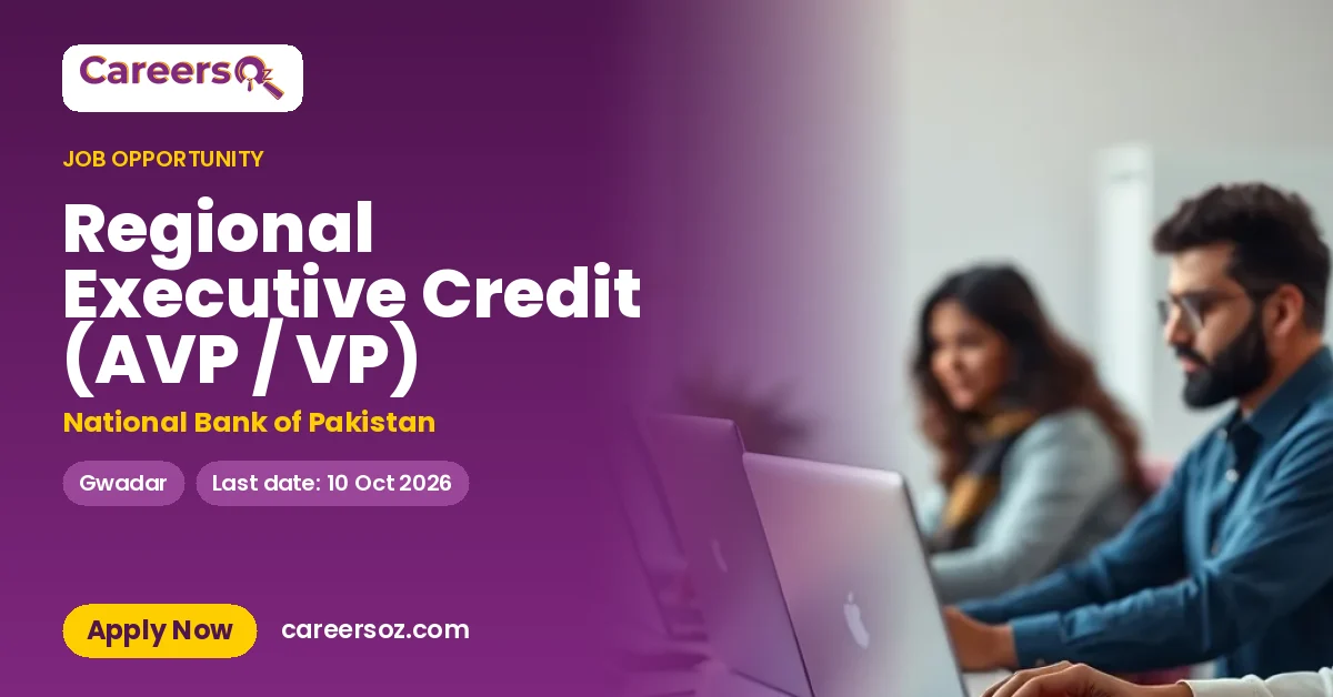 Regional Executive Credit (AVP / VP) – National Bank of Pakistan