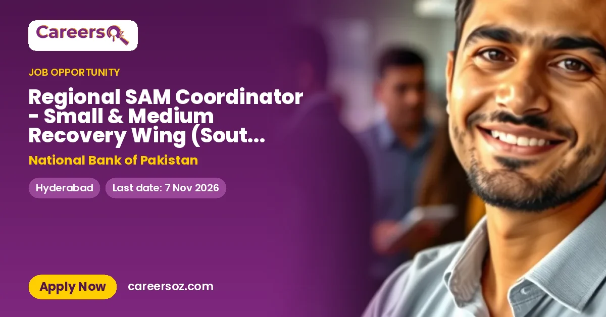 Regional SAM Coordinator - Small & Medium Recovery Wing (South) (AVP) – National Bank of Pakistan