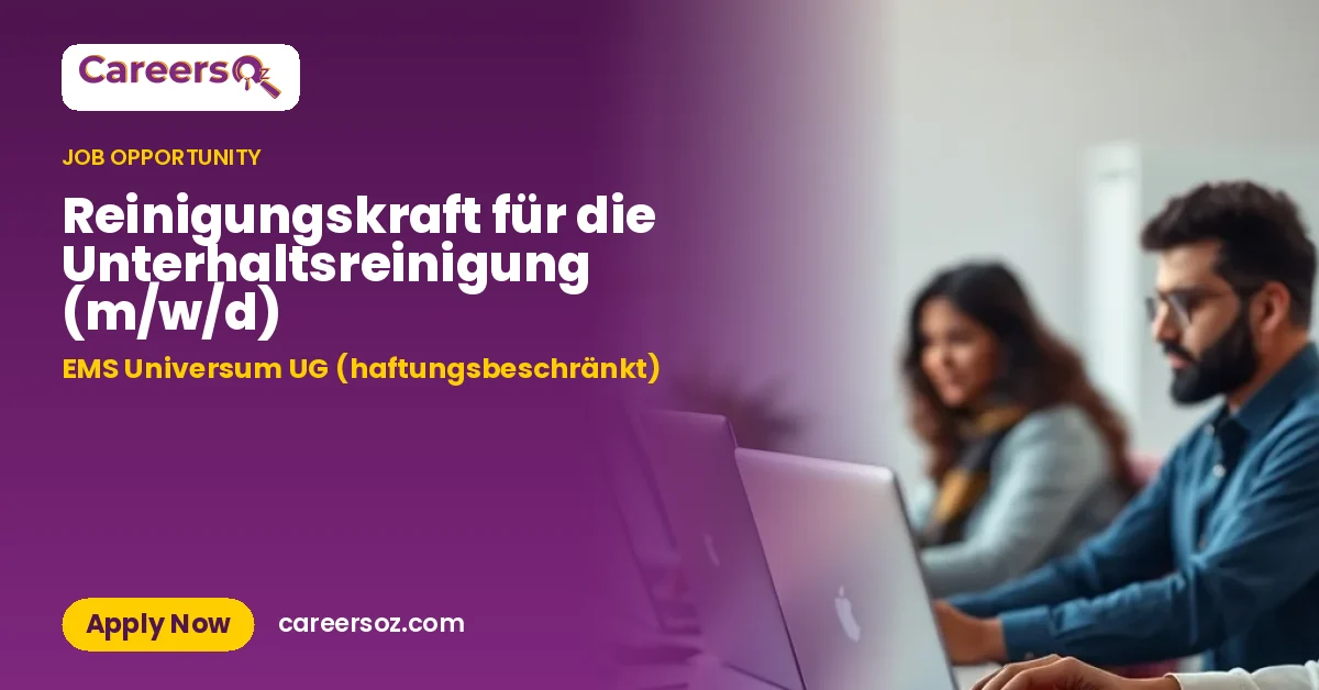 Reinigungskraft für die Unterhaltsreinigung (m/w/d) – EMS Universum UG (haftungsbeschränkt)