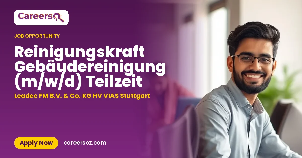 Reinigungskraft Gebäudereinigung (m/w/d) Teilzeit – Leadec FM B.V. & Co. KG HV VIAS Stuttgart