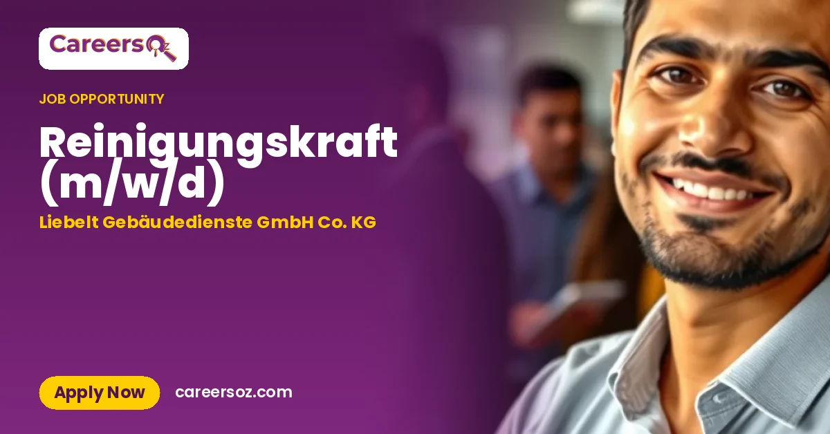Reinigungskraft (m/w/d) – Liebelt Gebäudedienste GmbH Co. KG