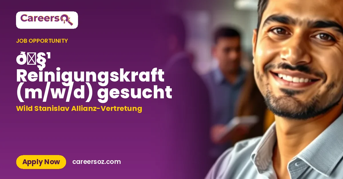 🧹 Reinigungskraft (m/w/d) gesucht – Wild Stanislav Allianz-Vertretung