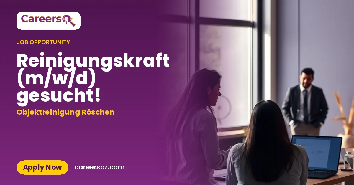Reinigungskraft (m/w/d) gesucht! – Objektreinigung Röschen