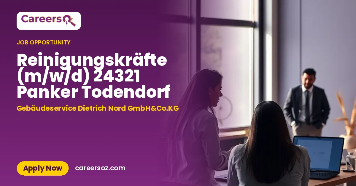 Reinigungskräfte (m/w/d) 24321 Panker Todendorf – Gebäudeservice Dietrich Nord GmbH&Co.KG