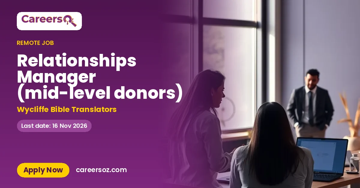 Relationships Manager (mid-level donors) – Wycliffe Bible Translators