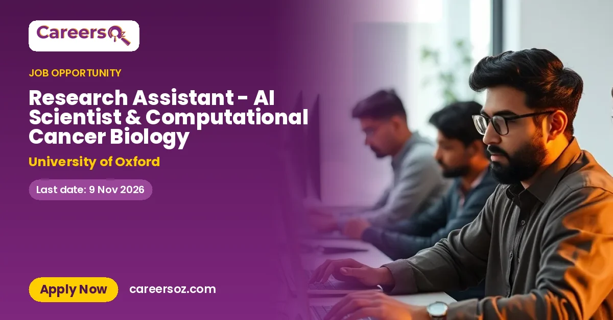 Research Assistant - AI Scientist & Computational Cancer Biology – University of Oxford