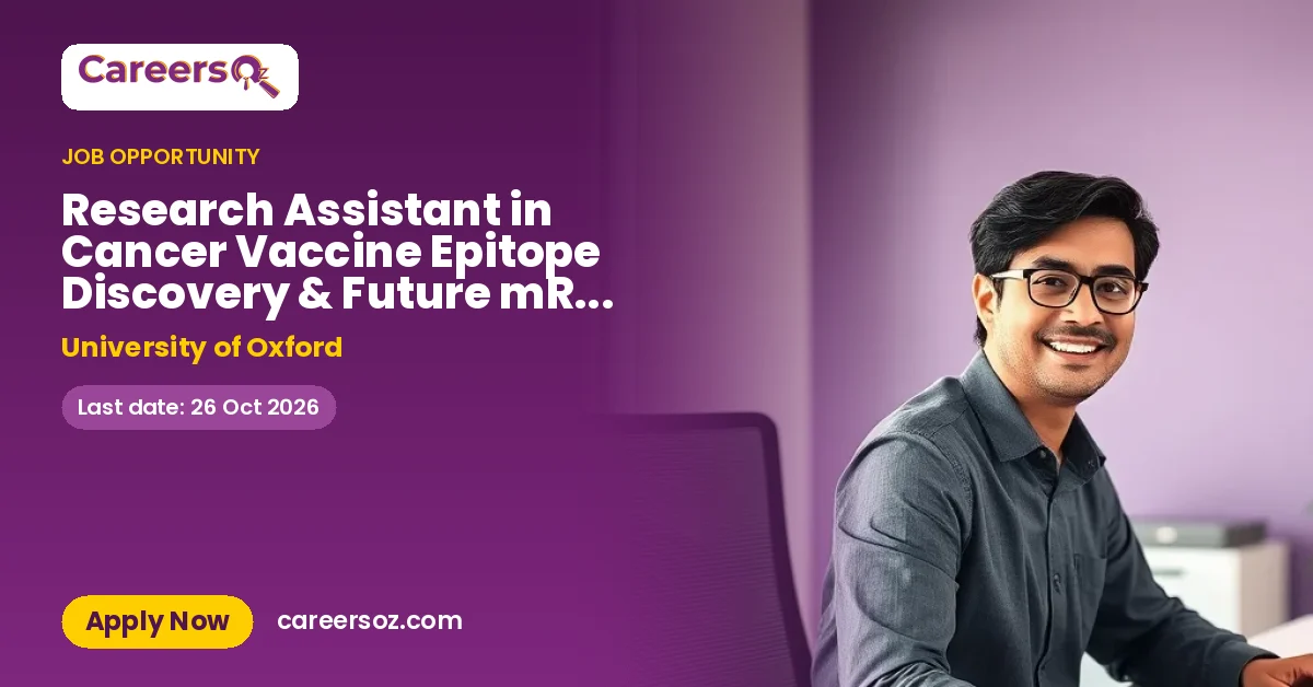 Research Assistant in Cancer Vaccine Epitope Discovery & Future mRNA Manufacturing – University of Oxford