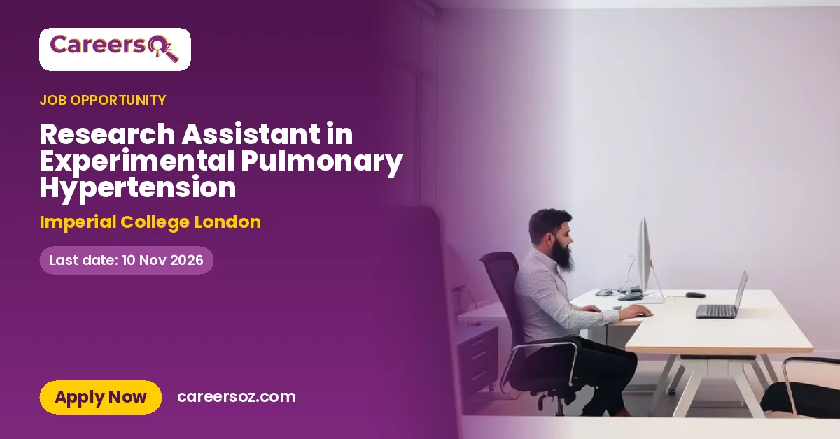 Research Assistant in Experimental Pulmonary Hypertension – Imperial College London