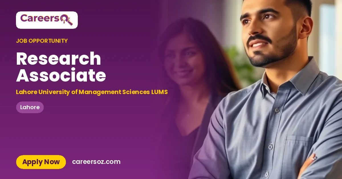 Research Associate – Lahore University of Management Sciences LUMS