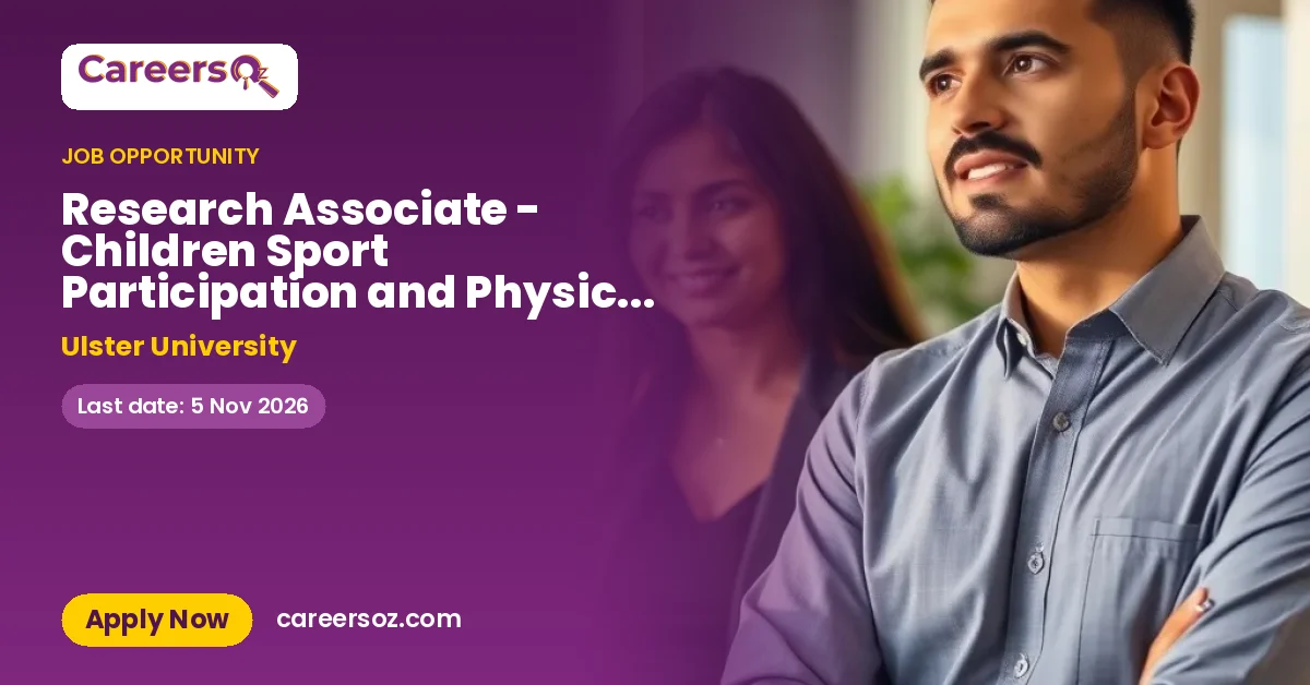 Research Associate - Children Sport Participation and Physical Activity Study (0.6 FTE) – Ulster University