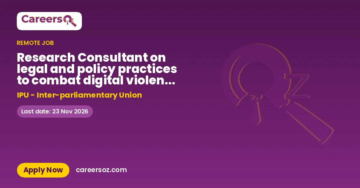 Research Consultant on legal and policy practices to combat digital violence against women in politics Gender Partnership Programme – IPU - Inter-parliamentary Union