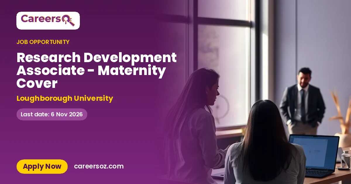 Research Development Associate - Maternity Cover – Loughborough University