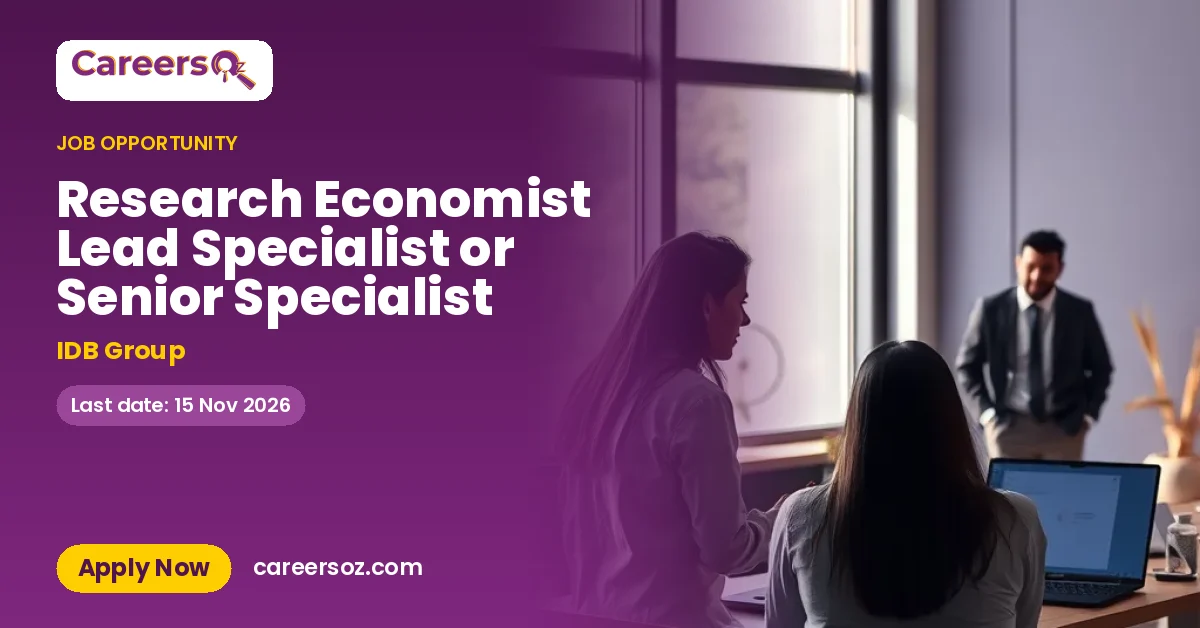 Research Economist Lead Specialist or Senior Specialist – IDB Group