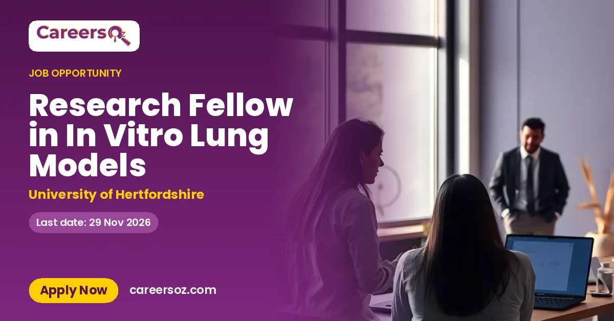 Research Fellow in In Vitro Lung Models – University of Hertfordshire