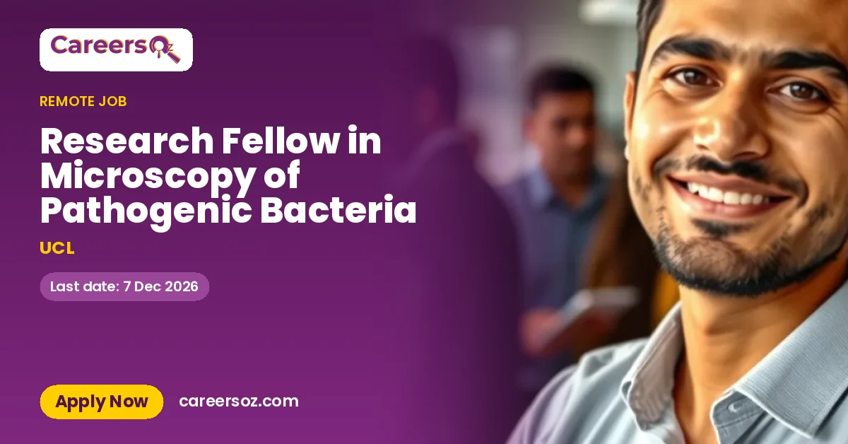 Research Fellow in Microscopy of Pathogenic Bacteria – UCL