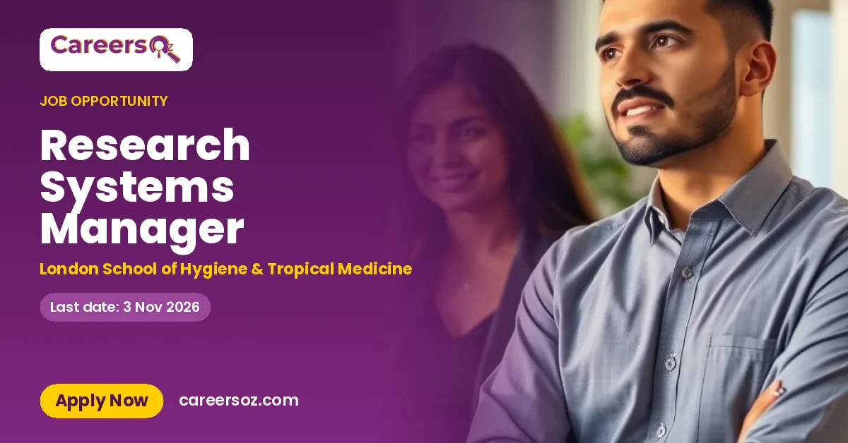 Research Systems Manager – London School of Hygiene & Tropical Medicine