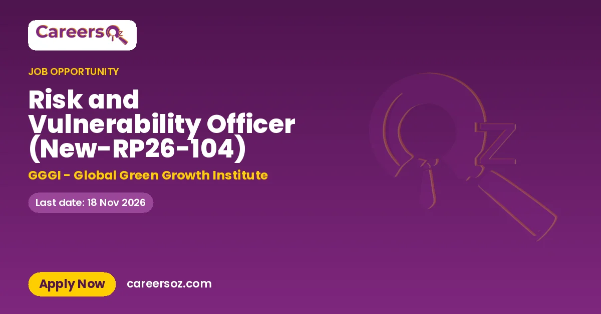 Risk and Vulnerability Officer (New-RP26-104) – GGGI - Global Green Growth Institute