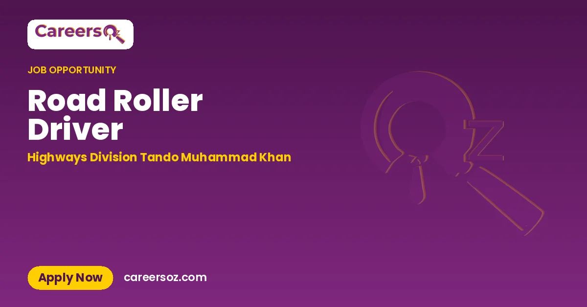 Road Roller Driver – Highways Division Tando Muhammad Khan