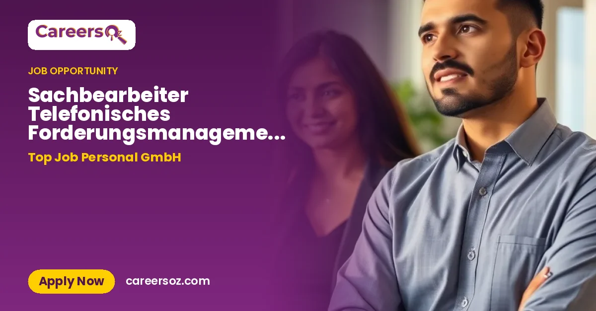 Sachbearbeiter Telefonisches Forderungsmanagement (m/w/d) – Top Job Personal GmbH