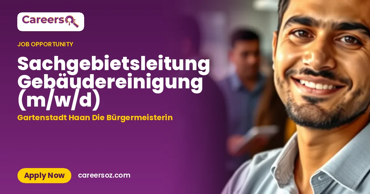 Sachgebietsleitung Gebäudereinigung (m/w/d) – Gartenstadt Haan Die Bürgermeisterin