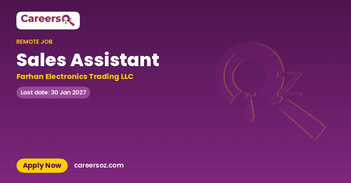 Sales Assistant – Farhan Electronics Trading LLC