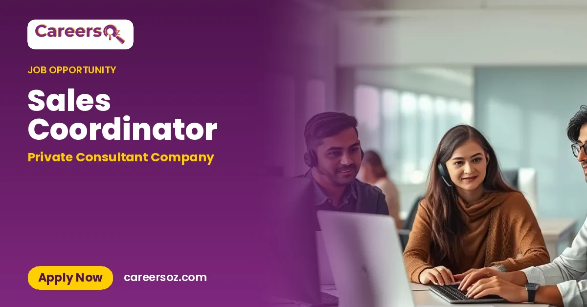 Sales Coordinator – Private Consultant Company