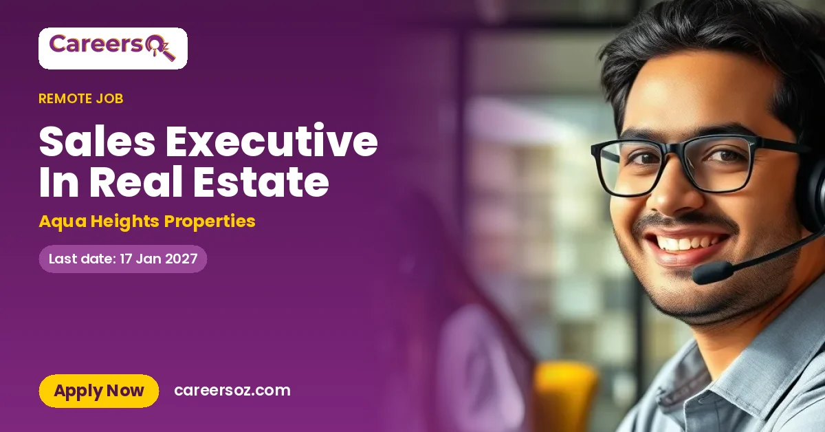 Sales Executive In Real Estate – Aqua Heights Properties