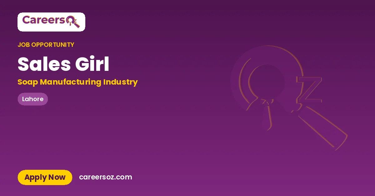 Sales Girl – Soap Manufacturing Industry