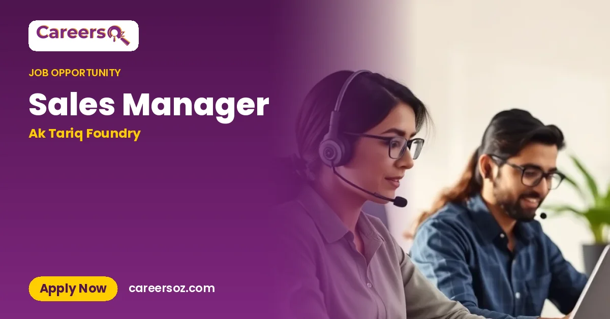 Sales Manager – Ak Tariq Foundry