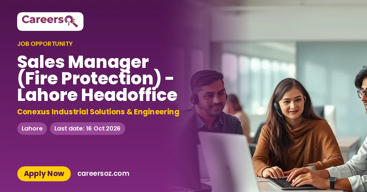 Sales Manager (Fire Protection) - Lahore Headoffice – Conexus Industrial Solutions & Engineering