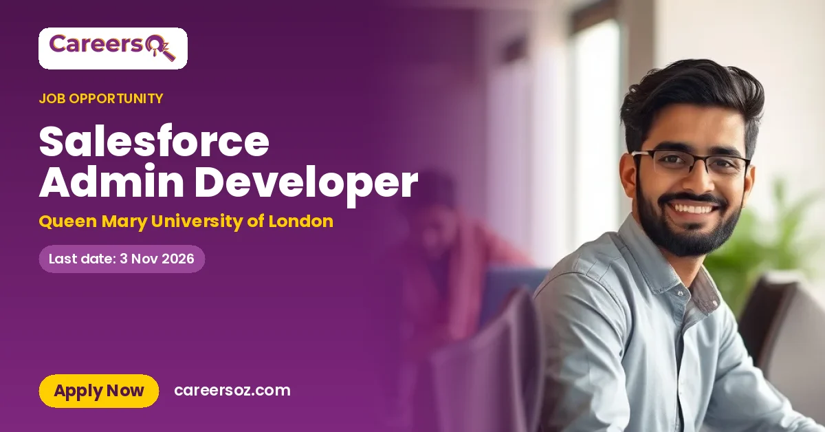Salesforce Admin Developer – Queen Mary University of London