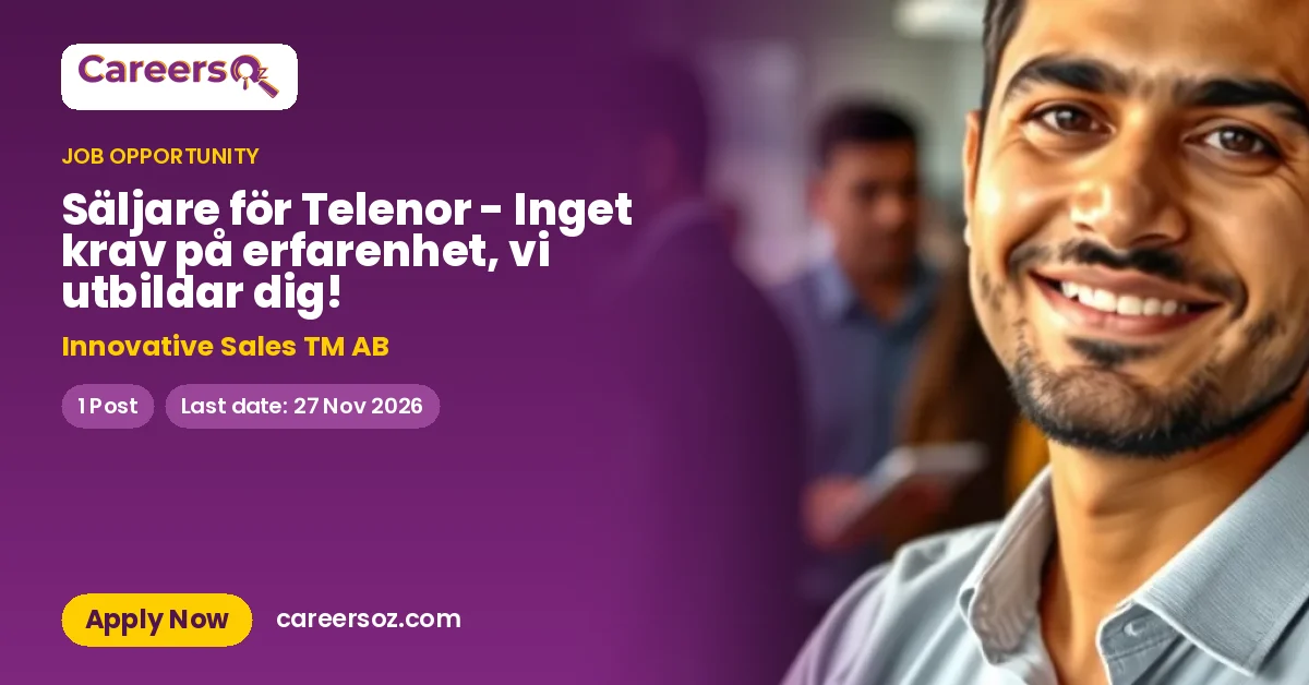 Säljare för Telenor - Inget krav på erfarenhet, vi utbildar dig! – Innovative Sales TM AB
