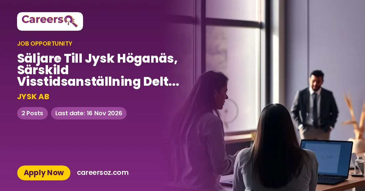 Säljare Till Jysk Höganäs, Särskild Visstidsanställning Deltid 10% – JYSK AB