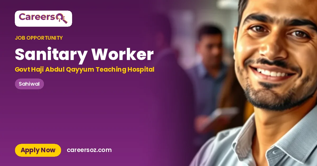 Sanitary Worker – Govt Haji Abdul Qayyum Teaching Hospital