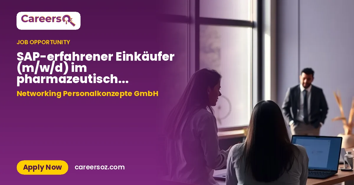 SAP-erfahrener Einkäufer (m/w/d) im pharmazeutischen Bereich – Networking Personalkonzepte GmbH