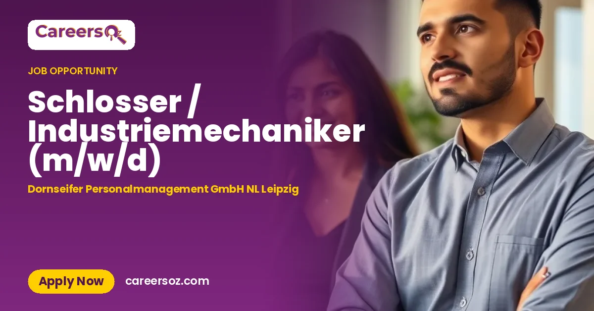 Schlosser / Industriemechaniker (m/w/d) – Dornseifer Personalmanagement GmbH NL Leipzig