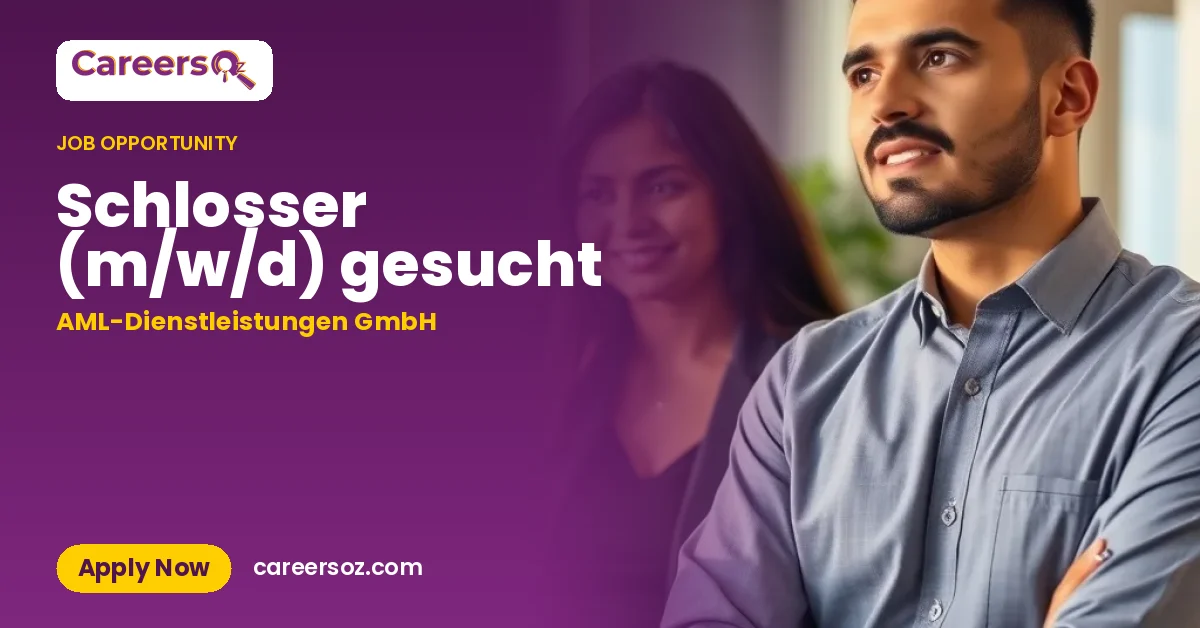 Schlosser (m/w/d) gesucht – AML-Dienstleistungen GmbH