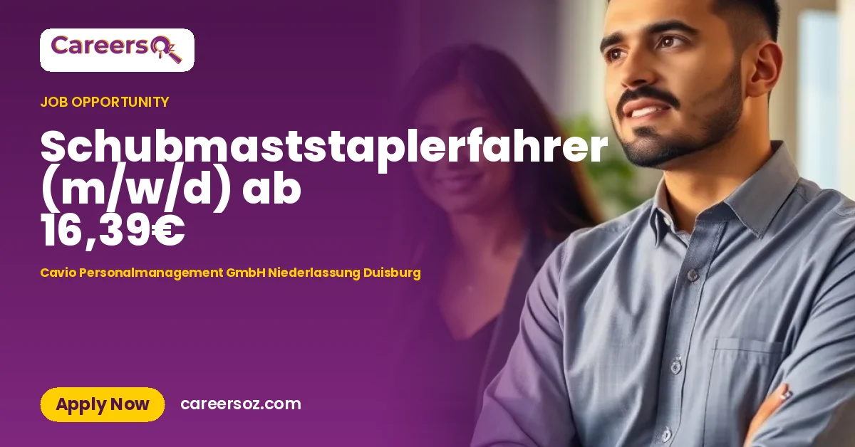 Schubmaststaplerfahrer (m/w/d) ab 16,39€ – Cavio Personalmanagement GmbH Niederlassung Duisburg