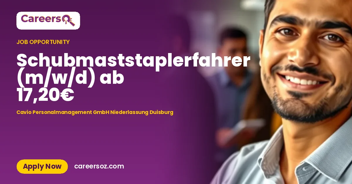 Schubmaststaplerfahrer (m/w/d) ab 17,20€ – Cavio Personalmanagement GmbH Niederlassung Duisburg