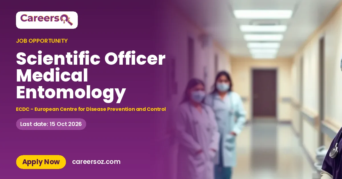 Scientific Officer Medical Entomology – ECDC - European Centre for Disease Prevention and Control