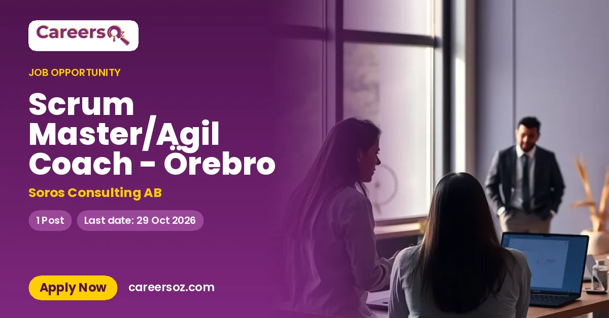 Scrum Master/Agil Coach - Örebro – Soros Consulting AB